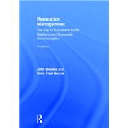 Reputation Management: The Key to Successful Public Relations and Corporate Communication 9780415716277