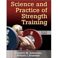 Science and Practice of Strength Training - 2nd Edition 9780736056281