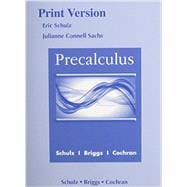 Precalculus eText with MyMathLab and Explorations and Notes Plus Print Version-- Access Card Package 9780133936285