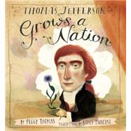 Thomas Jefferson Grows a Nation 9781620916285