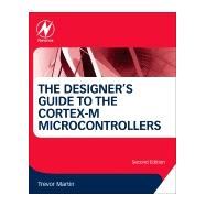 The Designer's Guide to the Cortex-m Microcontrollers 9780081006290