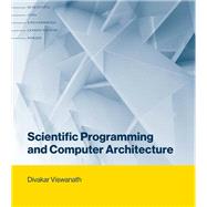 Scientific Programming and Computer Architecture