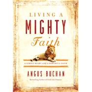 Living a Mighty Faith 9780718076290