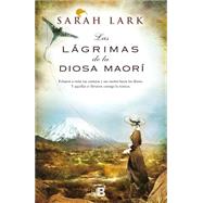 Las lagrimas de la diosa maori / Tears of the Maori Goddess 9788466656290