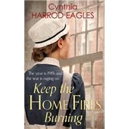 Keep the Home Fires Burning 9780751556292