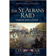 The St. Albans Raid 9781626196292