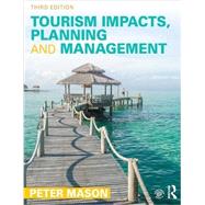 Tourism Impacts, Planning and Management 9781138016293