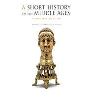 A Short History of the Middle Ages 9781442636293