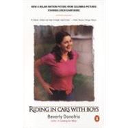 Riding in Cars with Boys : Confessions of a Bad Girl Who Makes Good