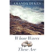 Whose Waves These Are