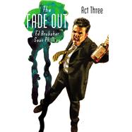 The Fade Out 3 9781632156297