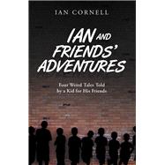 Ian and Friends Adventures 9781728346298