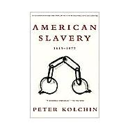 American Slavery 1619-1877 9780809016303