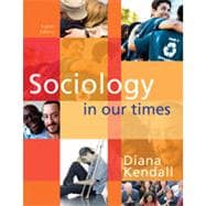 Sociology in Our Times, 8th Edition 9781133336303