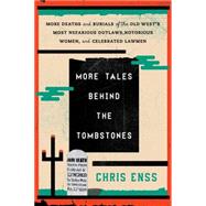 More Tales Behind the Tombstones 9780762796304