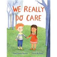 We Really Do Care
