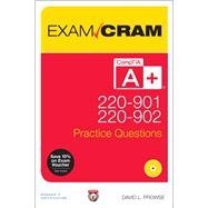 CompTIA A+ 220-901 and 220-902 Practice Questions Exam Cram 9780789756305