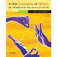 In the Company of Others : An Introduction to Communication