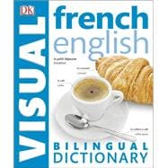 Frenchâ English Bilingual Visual Dictionary 9781465436306