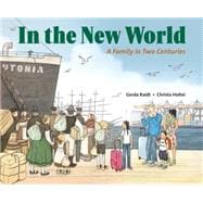 In the New World: A Family in Two Centuries 9781580896306