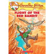 Geronimo Stilton #56: Flight of the Red Bandit 9780545556309