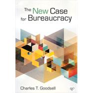 The New Case for Bureaucracy 9781452226309