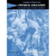 Lesson Plans for Dynamic Physical Education for Elementary School Children 9780205326310