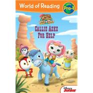 World of Reading: Sheriff Callie's Wild West Callie Asks For Help 9781484716311