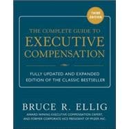The Complete Guide to Executive Compensation 3/E 9780071806312