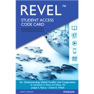 REVEL for Understanding Global Conflict and Cooperation -- Access Card 9780134406312