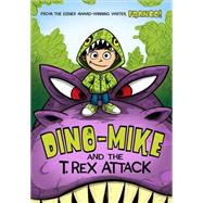 Dino-mike and the T. Rex Attack 9781434296313