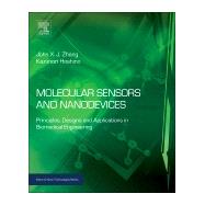 Molecular Sensors and Nanodevices: Principles, Designs and Applications in Biomedical Engineering 9781455776313