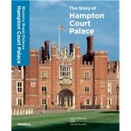 The Story of Hampton Court Palace 9781858946313