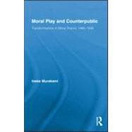 Moral Play and Counterpublic 9780415886314