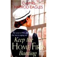 Keep the Home Fires Burning 9780751556315