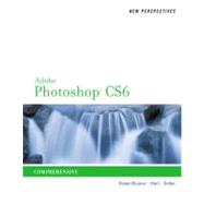 New Perspectives on Adobe Photoshop CS6, Comprehensive 9781133526315