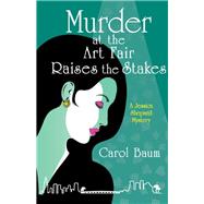 Murder at the Art Fair Raises the Stakes 9781480886315