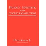 Privacy, Identity, and Cloud Computing