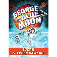 George and the Blue Moon 9781481466318