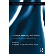 Violence, Memory, and History: Western Perceptions of Kristallnacht 9780415716321