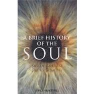 A Brief History of the Soul 9781405196321