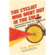 The Cyclist Who Went Out in the Cold 9781681776323