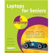 Laptops for Seniors in Easy Steps, Windows 8.1 Edition 9781840786323