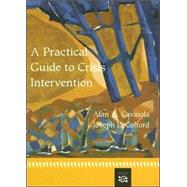 A Practical Guide To Crisis Intervention 9780618116324