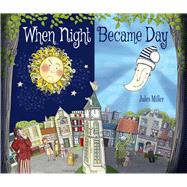 When Night Became Day 9781629146324