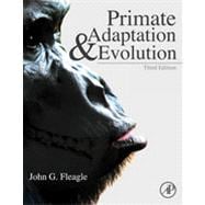 Primate Adaptation and Evolution 9780123786326