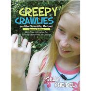 Creepy Crawlies and the Scientific Method 9781938486326