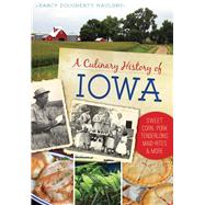 A Culinary History of Iowa 9781467136327