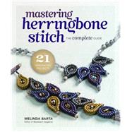 Mastering Herringbone Stitch: The Complete Guide 9781596686328