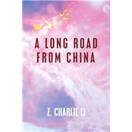 A Long Road from China 9781796036329